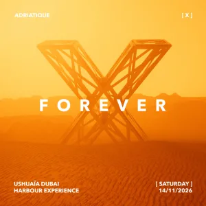 Adriatique present X at Ushuaïa Dubai Harbour Experience – Nightlife Nightlife Shop Online at Special Price from Dubai Trades