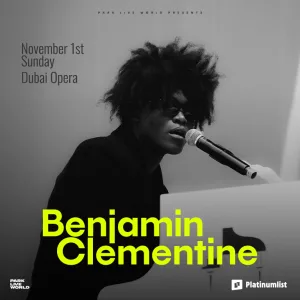 Benjamin Clementine Live in Dubai – Concerts Concerts Shop Online at Special Price from Dubai Trades