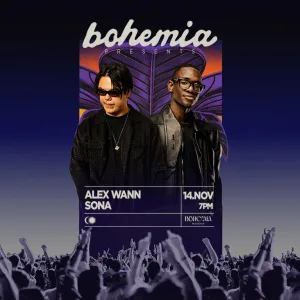 Bohemia Presents Alex Wann & SONA in Dubai – Nightlife Nightlife Shop Online at Special Price from Dubai Trades