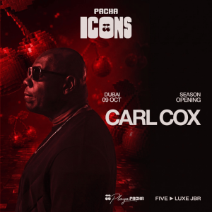 Carl Cox @ Pacha ICONS | Playa Pacha, FIVE LUXE JBR – Nightlife Nightlife Shop Online at Special Price from Dubai Trades
