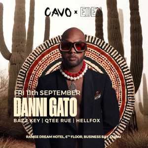 Eden presents Danni Gato live at Cavo in Dubai – Nightlife Nightlife Shop Online at Special Price from Dubai Trades