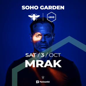 MRAK at HIVE, Soho Garden in Dubai – Nightlife Nightlife Shop Online at Special Price from Dubai Trades