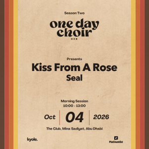 One Day Choir DXB presents ‘Kiss From A Rose’ in Abu Dhabi – Workshops Travel, Activities & Events Shop Online at Special Price from Dubai Trades