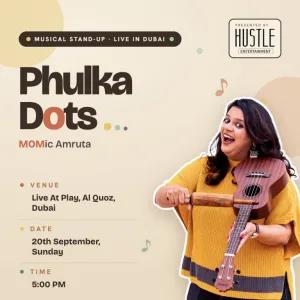 Phulka Dots – A Musical Stand-Up Comedy Show ft. MOMic Amruta in Dubai – Comedy Events Comedy Events Shop Online at Special Price from Dubai Trades
