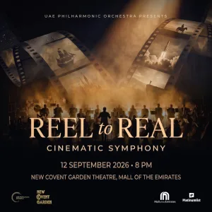 Reel to Real: A Cinematic Symphony in Dubai – Concerts Concerts Shop Online at Special Price from Dubai Trades