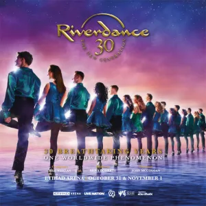 Riverdance at Etihad Arena in Abu Dhabi – Shows and Theatrical Plays Shows and Theatrical Plays Shop Online at Special Price from Dubai Trades