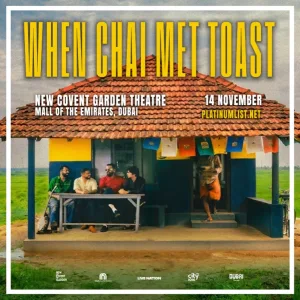 When Chai Met Toast in Dubai – Concerts Concerts Shop Online at Special Price from Dubai Trades